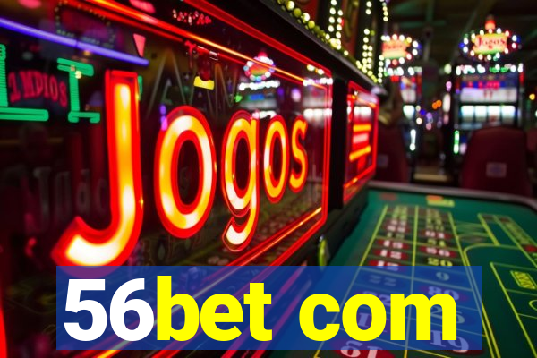 56bet com